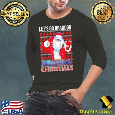 Let’s Go Brandon Meme Ugly Christmas DJ Sweater T-Shirt