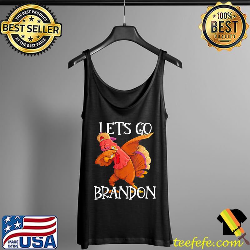 Lets Go Brandon Thanksgiving Day Dabbing Turkey T-Shirt Tank Top Lets Go Brandon Thanksgiving Day Dabbing Turkey T-Shirt Tank Top
