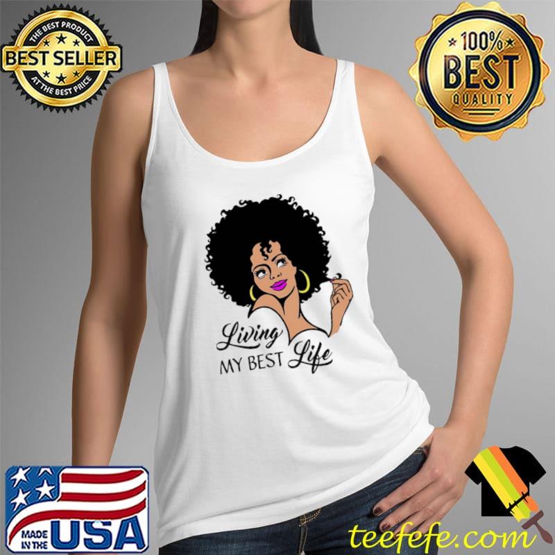 Living My Best Life Your Approval Isn't Needed Black Woman s Tank Top Living My Best Life Your Approval Isn't Needed Black Woman s Tank Top