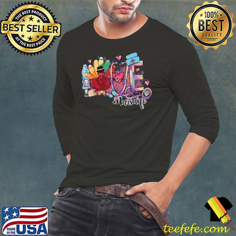 Love Stethoscope Turkey Nurse, Nurse Life Thanksgiving Day T Shirt