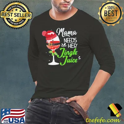 Mama Needs Her Jingle Juice Wine Christmas Shirt