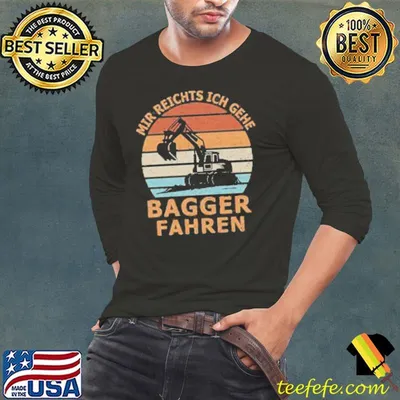 Mir Reichts Ich Gehe Bagger Fahren Vintage Shirt