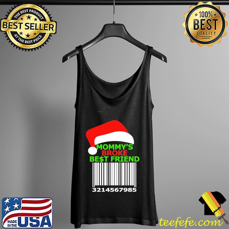 Mommy's Broke And Best Friend Code Christmas Shirt Tank Top Mommy's Broke And Best Friend Code Christmas Shirt Tank Top