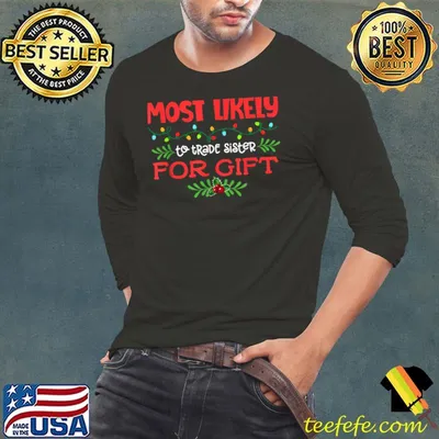 Most Likely To Shirt Funny Matching Family Christmas PJs T-Shirt