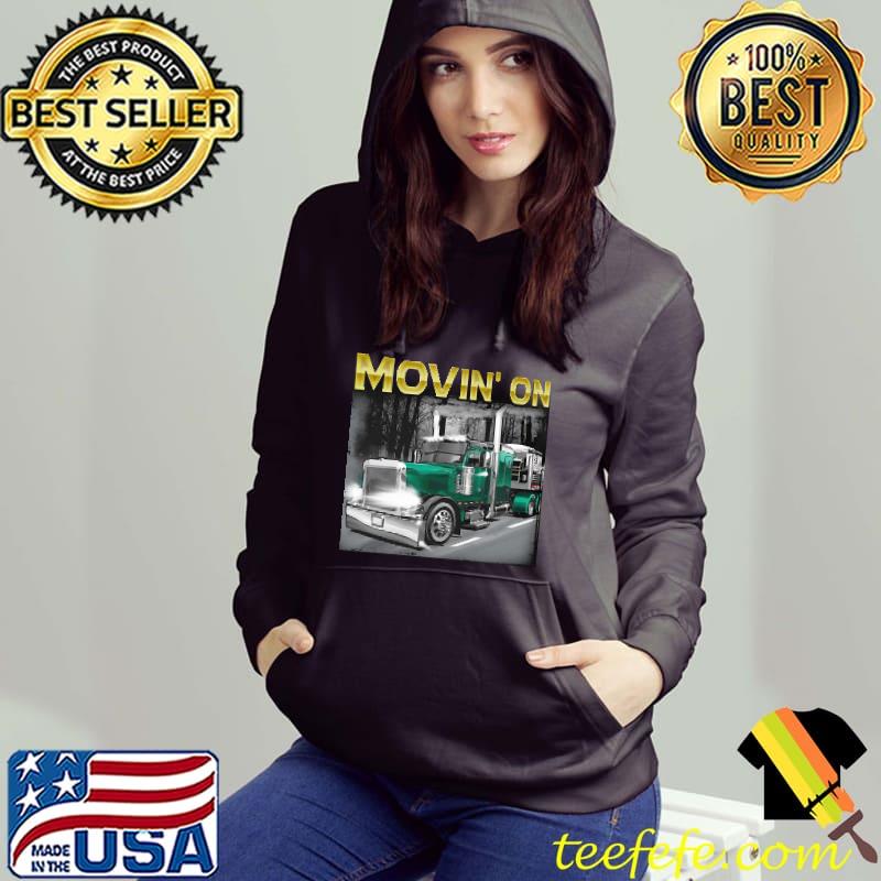 Movin' On Trucker Shirt
