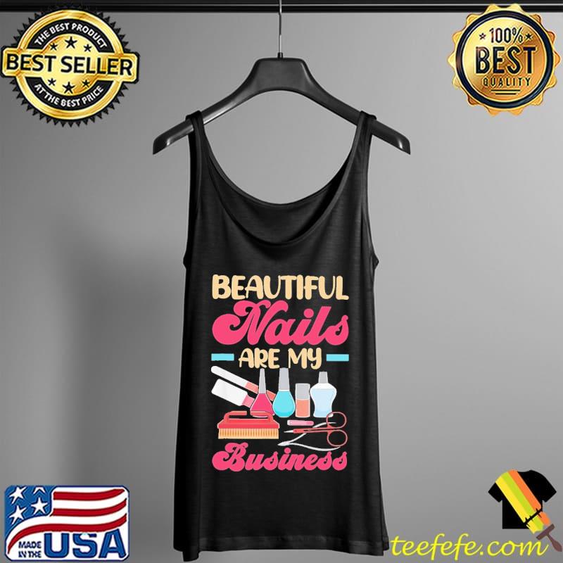 Nail Polish Pedicurist Manicurist Shirt Tank Top Nail Polish Pedicurist Manicurist Shirt Tank Top