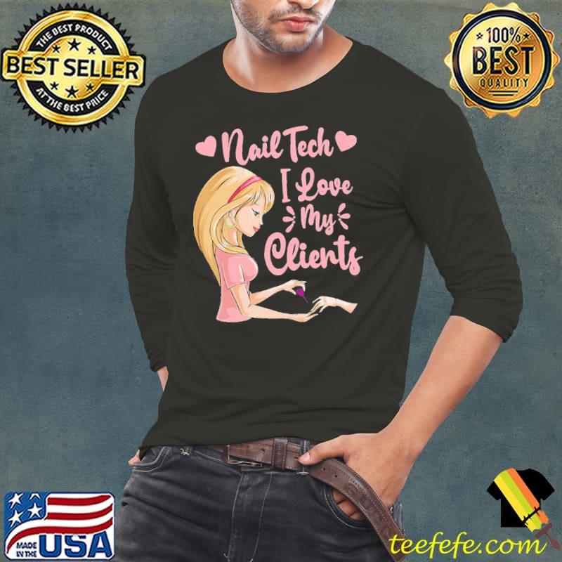 Nail Tech I Love My Clients Shirt