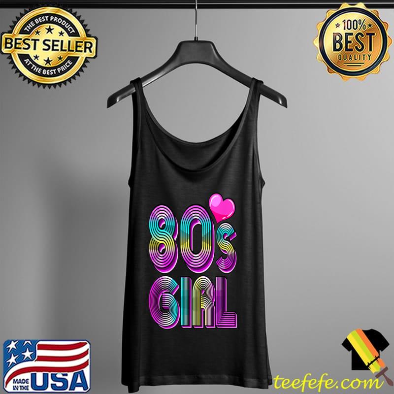 Nice 80’s Girl Birthday Party Costume Retro Vintage Gift Women T Shirt Tank Top Nice 80’s Girl Birthday Party Costume Retro Vintage Gift Women T Shirt Tank Top