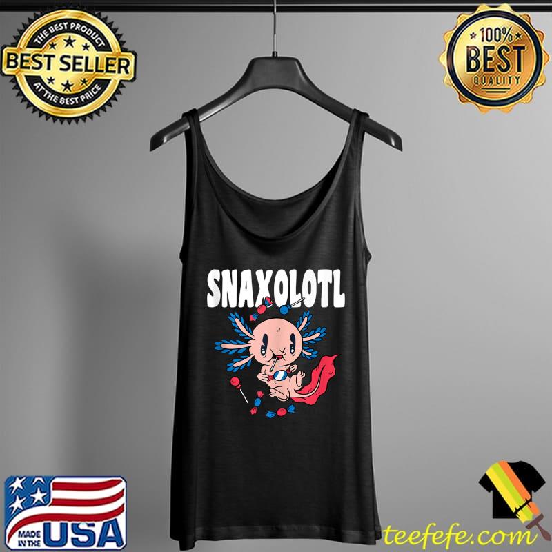 Nice Axolotl funny snaxolotl T- Tank Top Nice Axolotl funny snaxolotl T- Tank Top