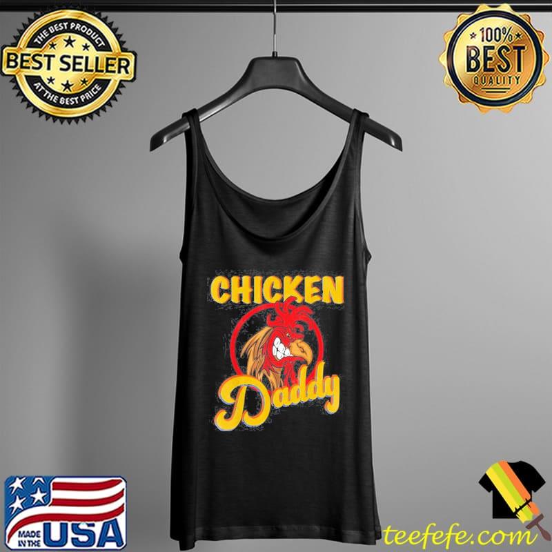 Nice Chicken Daddy Chicken Dad Farmer Poultry Farmer Vintage Cool Shirt Tank Top Nice Chicken Daddy Chicken Dad Farmer Poultry Farmer Vintage Cool Shirt Tank Top