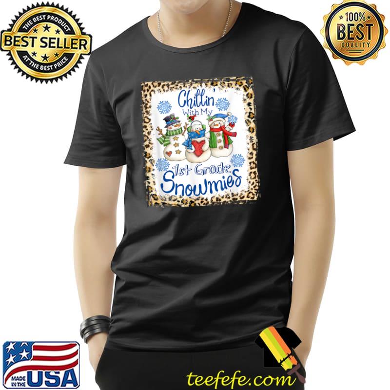 Nice Chillin' With My 1st First Grade Snowmies Teacher Christmas T-Shirt Unisex Nice Chillin' With My 1st First Grade Snowmies Teacher Christmas T-Shirt Unisex