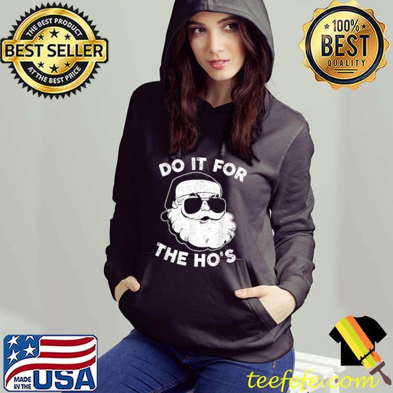 Nice Christmas 2021 I Do It For The Ho’s Funny Santa Claus Xmas T Shirt Nice Christmas 2021 I Do It For The Ho’s Funny Santa Claus Xmas T Shirt