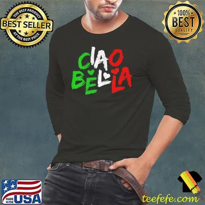 Nice Ciao bella Italy flag for italians shirt