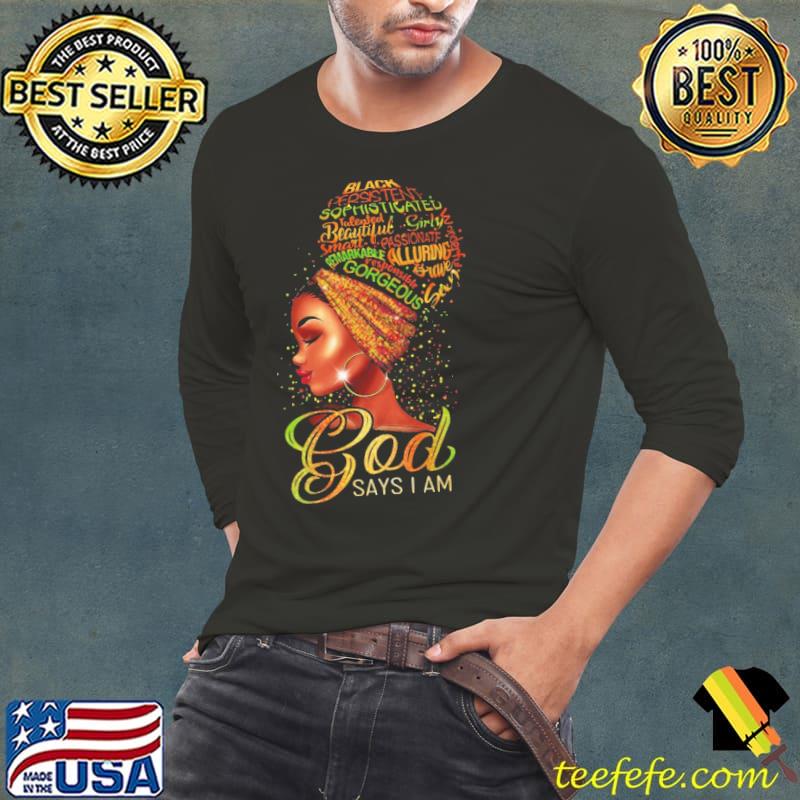Nice god Says I Am Black Girl Shirt Long Sleeve Tee Nice god Says I Am Black Girl Shirt Long Sleeve Tee