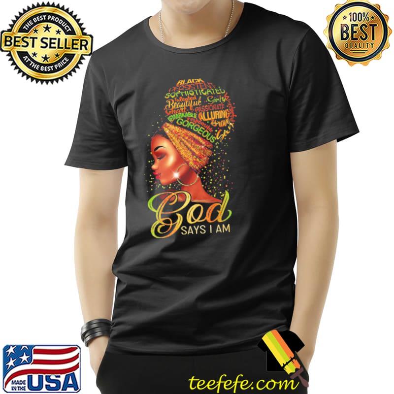 Nice god Says I Am Black Girl Shirt Unisex Nice god Says I Am Black Girl Shirt Unisex