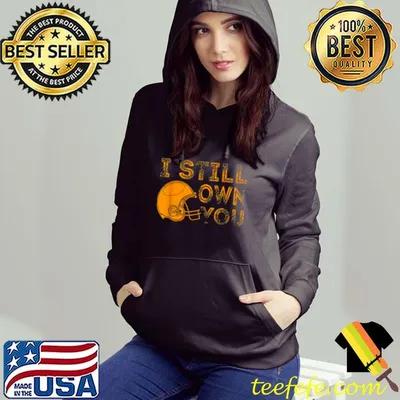 Nice Green Bay I Still Own You Great American Football Fans T Shirt