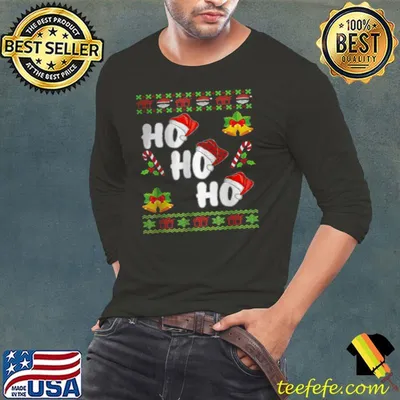 Nice Ho ho ho ugly Christmas sweater T Shirt