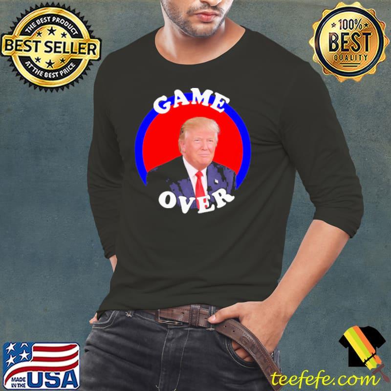 Nice Hot Game Over Donald Trump President Election Shirt Long Sleeve Tee Nice Hot Game Over Donald Trump President Election Shirt Long Sleeve Tee