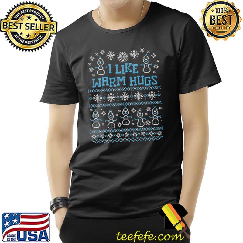 Nice i like warm hugs christmas s Unisex Nice i like warm hugs christmas s Unisex