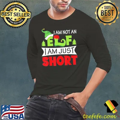 Nice I’m Not An Elf I’m Just Short Funny Christmas Pajama Party Tee Shirts