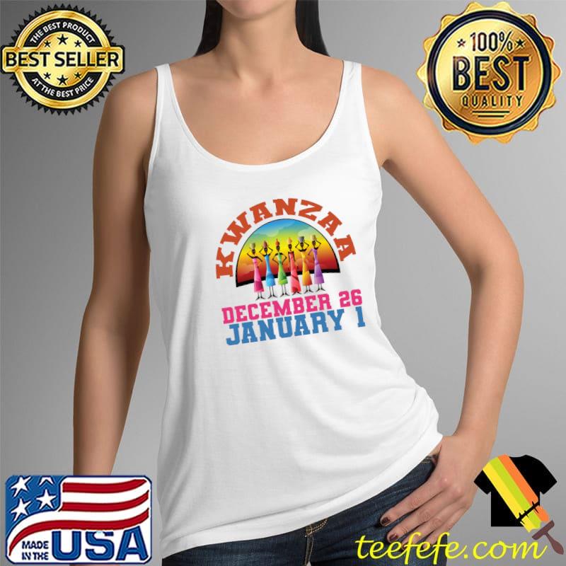 Nice kwanzaa December 26 January 1 T-s Tank Top Nice kwanzaa December 26 January 1 T-s Tank Top