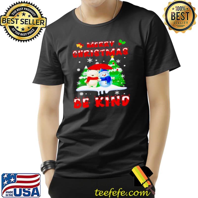 Nice Merry Christmas Be Kind Unisex Nice Merry Christmas Be Kind Unisex