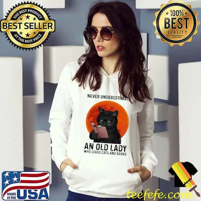 Nice never Underestimate An Old Lady Who Loves Cats And Books Blood Moon Shirt