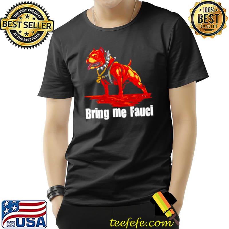 Nice pitbull Bring me Fauci s Unisex Nice pitbull Bring me Fauci s Unisex