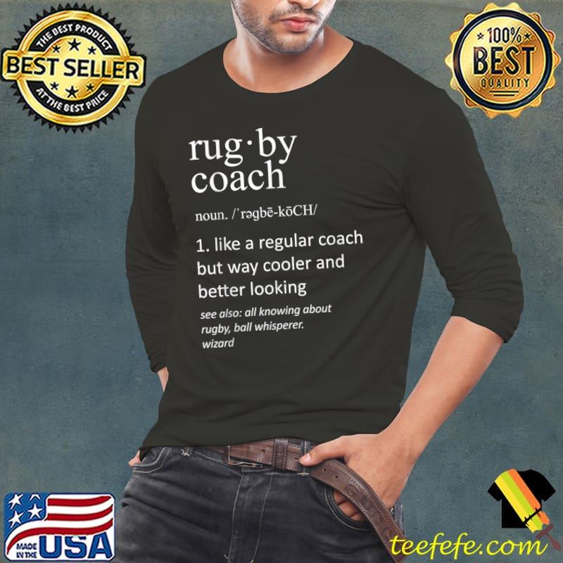 Nice Rugby Coach Definition Funny Rugby Trainer T-Shirt Long Sleeve Tee Nice Rugby Coach Definition Funny Rugby Trainer T-Shirt Long Sleeve Tee