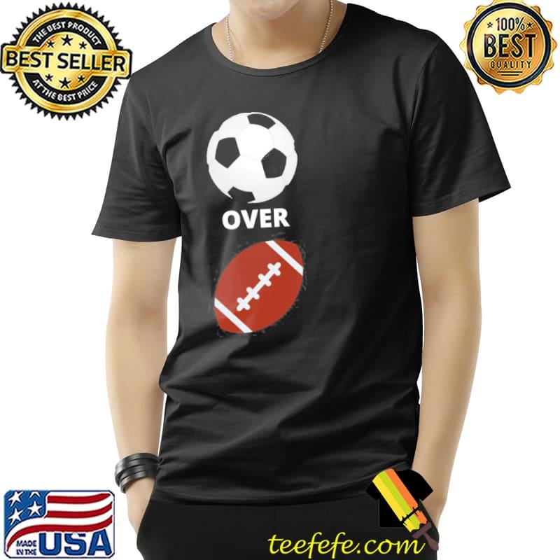 Nice soccer Over Football Shirt Unisex Nice soccer Over Football Shirt Unisex