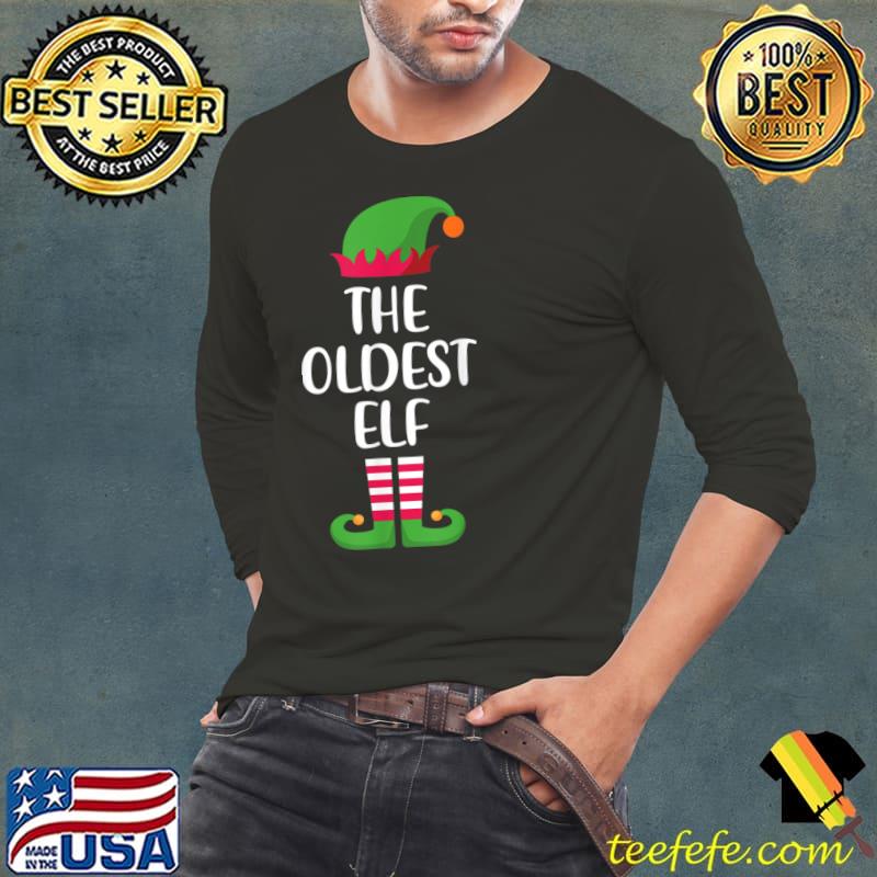 Nice The Oldest Elf Christmas Family Matching Group T Shirt Long Sleeve Tee Nice The Oldest Elf Christmas Family Matching Group T Shirt Long Sleeve Tee
