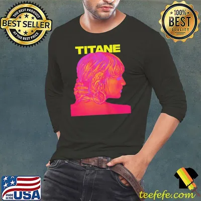 Nice Titane movie julia ducournau shirt