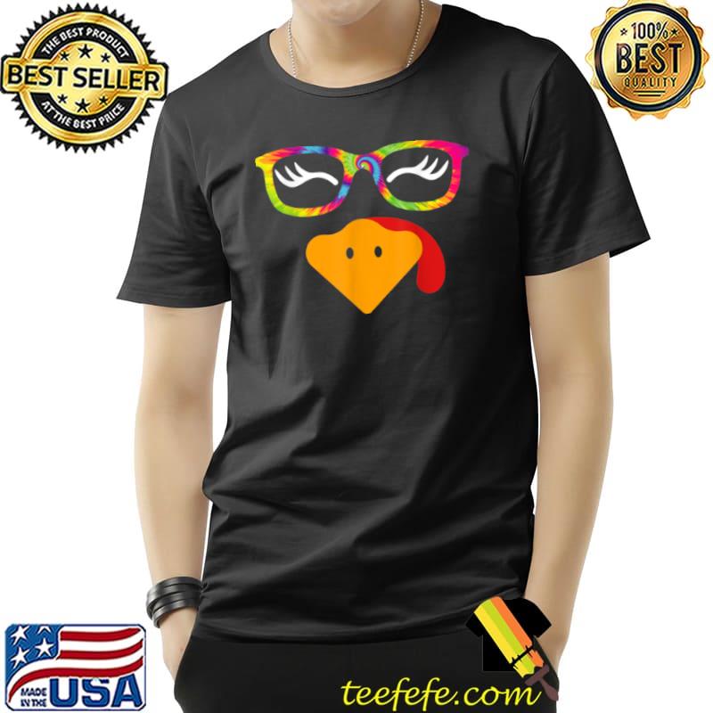 Nice Turkey Face Eyelashe Tie Dye Glasses Thanksgiving Women Girl T Shirt Unisex Nice Turkey Face Eyelashe Tie Dye Glasses Thanksgiving Women Girl T Shirt Unisex