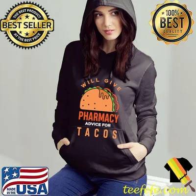 Nice Will Give Pharmacy Advice For Tacos Funny Pharmacy Tech T-shirt