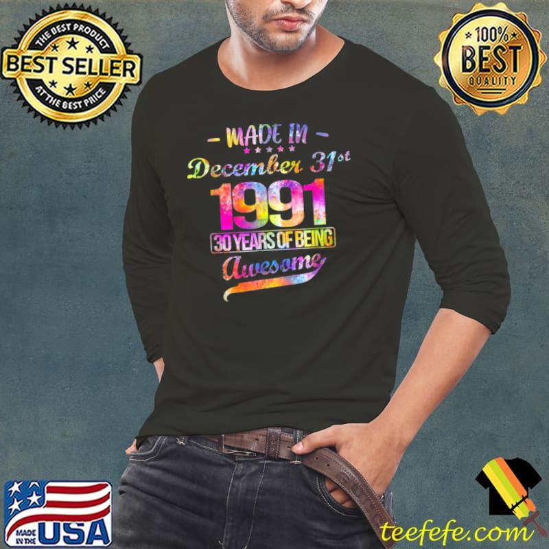 Nice Womans Happy 30birthday to those born in 31st December 1991. T Shirt Long Sleeve Tee Nice Womans Happy 30birthday to those born in 31st December 1991. T Shirt Long Sleeve Tee