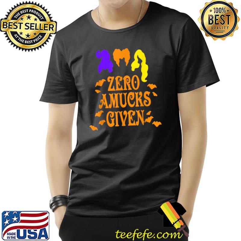 Nice Zero Amucks Given Funny Amuck With Bat Halloween Witch T Shirt Unisex Nice Zero Amucks Given Funny Amuck With Bat Halloween Witch T Shirt Unisex