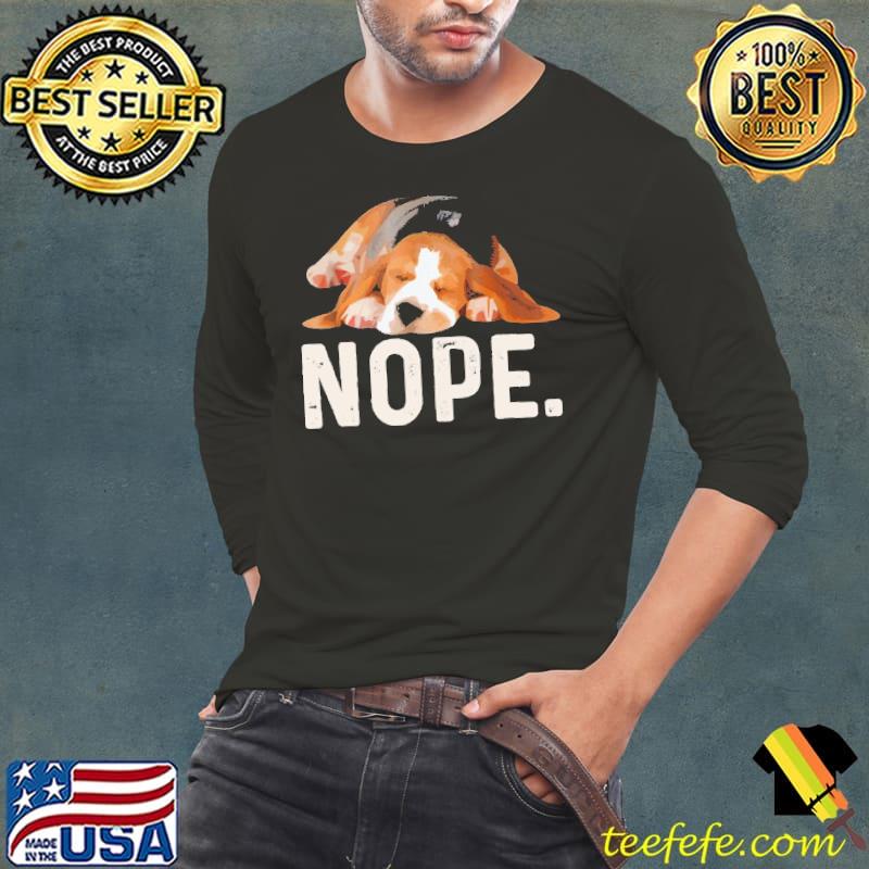 Nope Lazy Beagle Dog Shirt Nope Lazy Beagle Dog Shirt