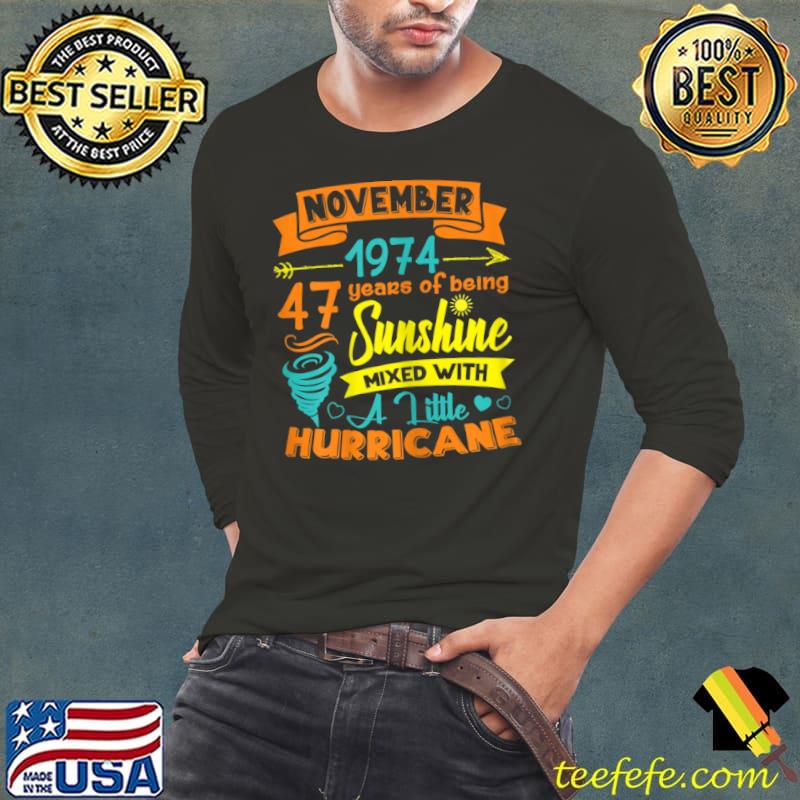 November 1974 47 Years Old Sunshine Mixed With Hurricane T Shirt