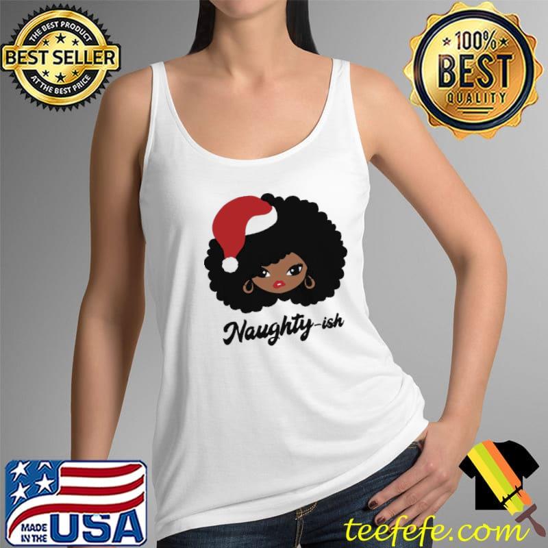 Official afroNaughty-ish Christmas Shirt Tank Top Official afroNaughty-ish Christmas Shirt Tank Top
