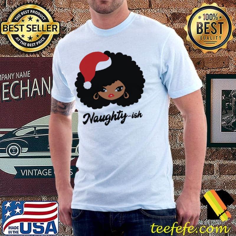 Official afroNaughty-ish Christmas Shirt Unisex Official afroNaughty-ish Christmas Shirt Unisex