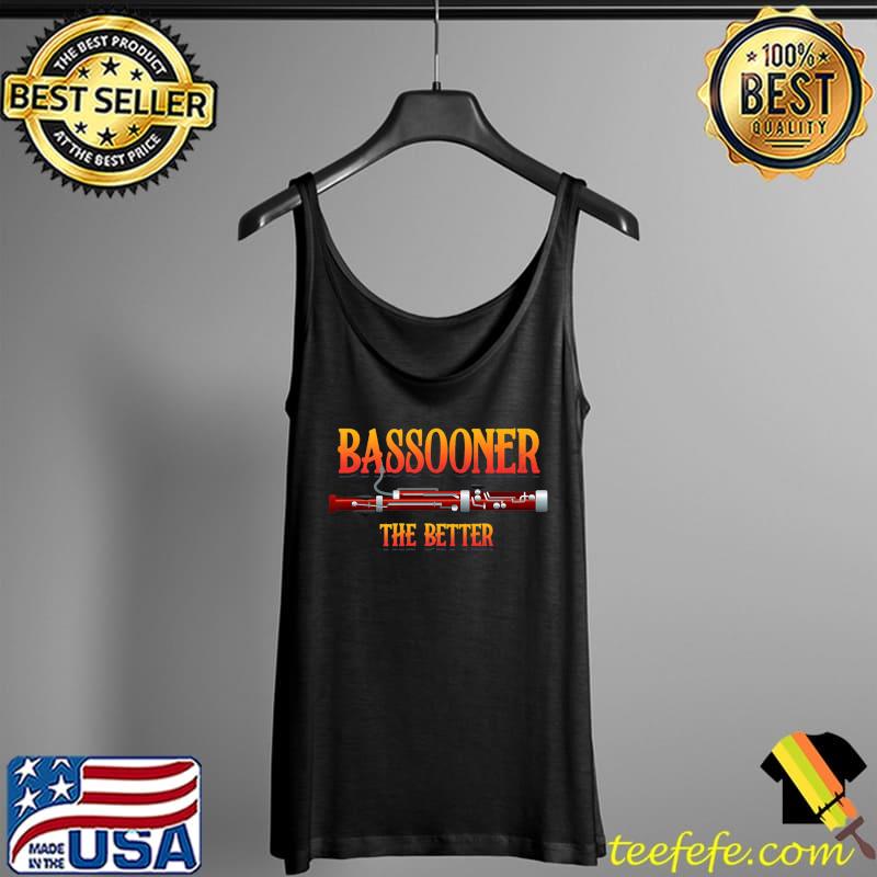 Official Bassooner The Better Bassoon Premium T-Shirt Tank Top Official Bassooner The Better Bassoon Premium T-Shirt Tank Top