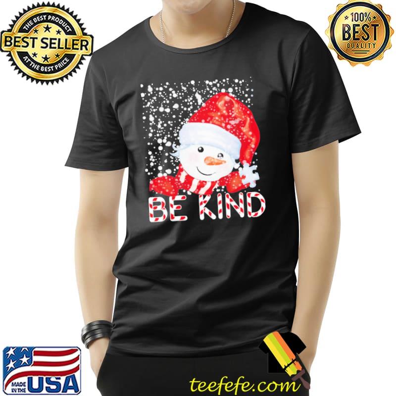 Official Be Kind Snowman Christmas Shirt Unisex Official Be Kind Snowman Christmas Shirt Unisex