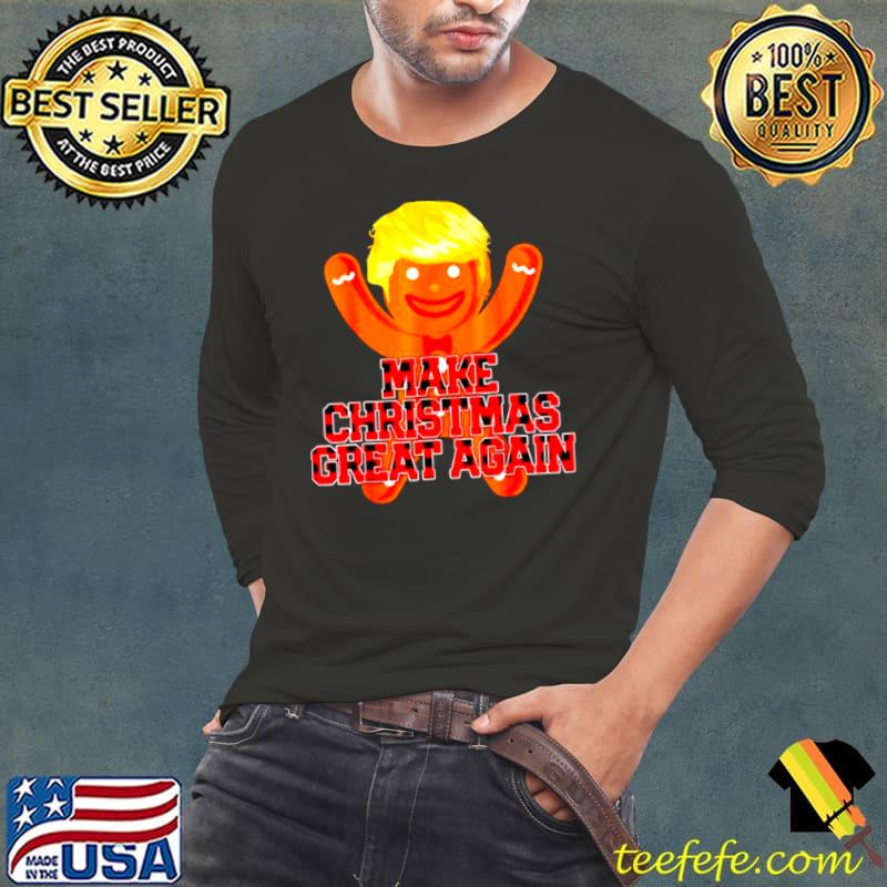 Official gingerbread Trump make Christmas great again Long Sleeve Tee Official gingerbread Trump make Christmas great again Long Sleeve Tee