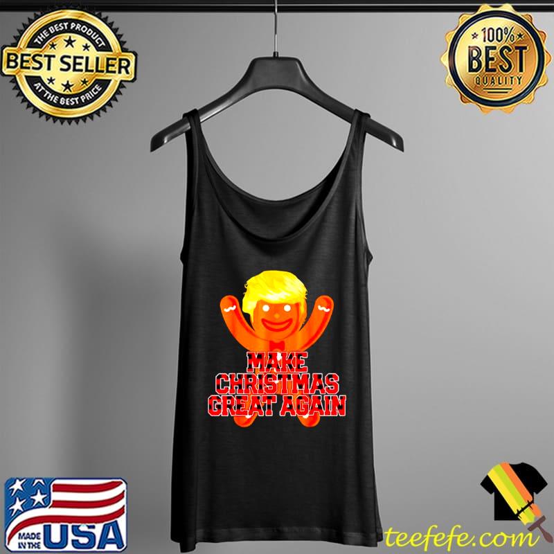 Official gingerbread Trump make Christmas great again Tank Top Official gingerbread Trump make Christmas great again Tank Top