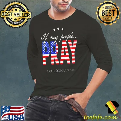 Official If my people pray 2 chronicles 7 14 shirt
