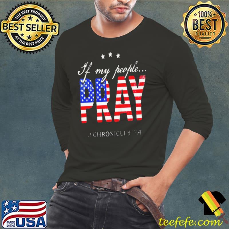 Official If my people pray 2 chronicles 7 14 shirt