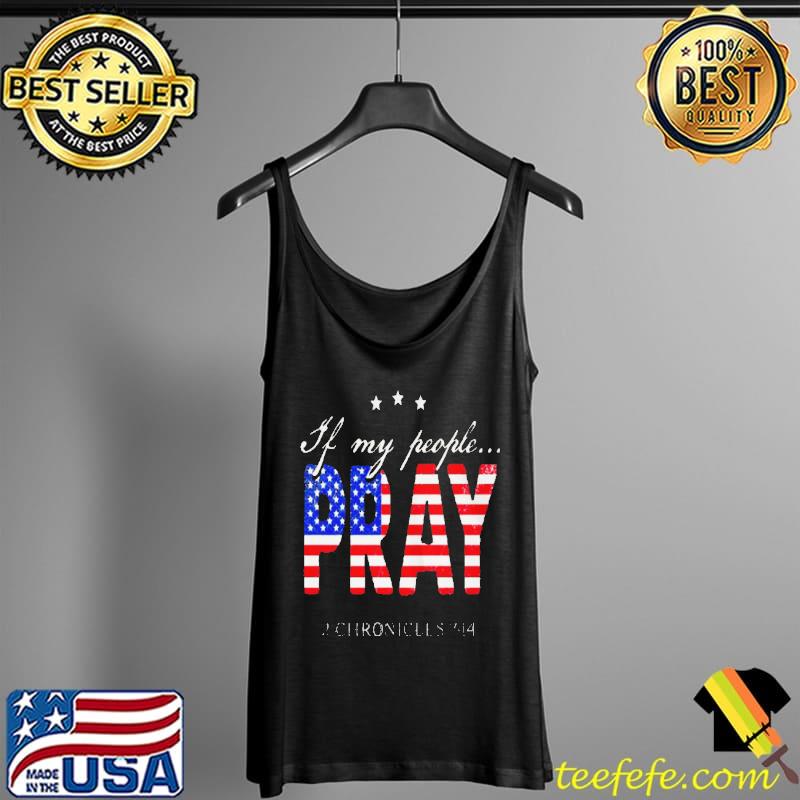 Official If my people pray 2 chronicles 7 14 Tank Top Official If my people pray 2 chronicles 7 14 Tank Top