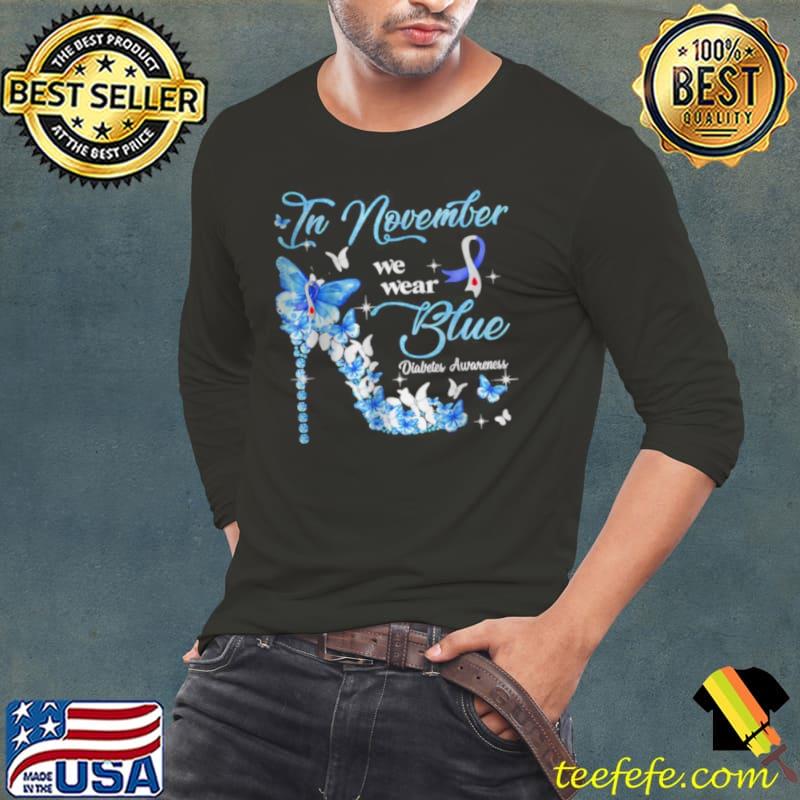 Official in November We Wear Blue Diabetes Awareness T Shirt Official in November We Wear Blue Diabetes Awareness T Shirt