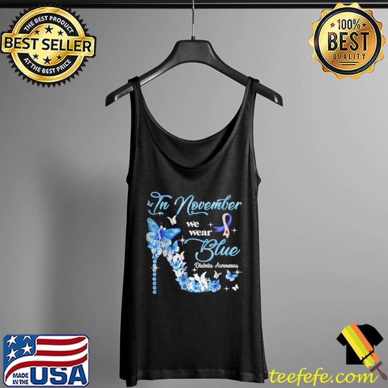 Official in November We Wear Blue Diabetes Awareness T Shirt Tank Top Official in November We Wear Blue Diabetes Awareness T Shirt Tank Top