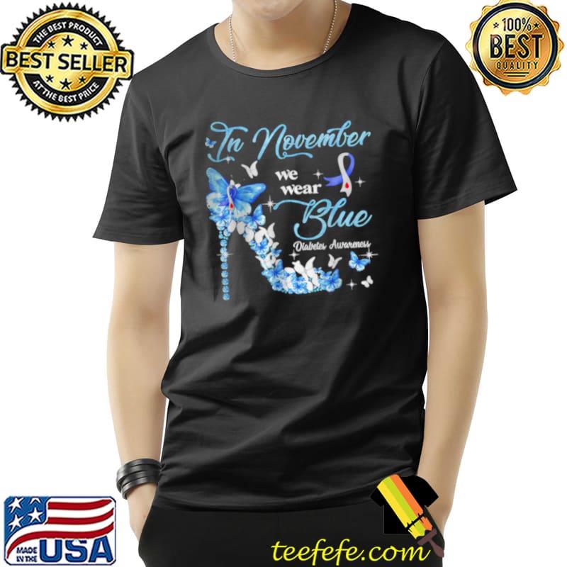 Official in November We Wear Blue Diabetes Awareness T Shirt Unisex Official in November We Wear Blue Diabetes Awareness T Shirt Unisex